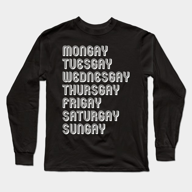 MONGAY TO SUNGAY Long Sleeve T-Shirt by SquareClub